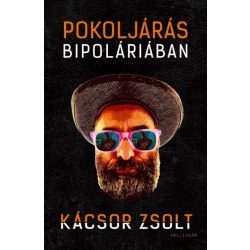   Pokoljárás Bipoláriában - Egy mániás depressziós feljegyzései