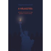   A választás: globális dominancia vagy globális vezető szerep