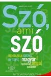 Szó, ami szó - Hungarian idioms by topic - Magyar-angol tematikus szólástár