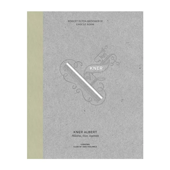 Kner Albert - Művész, ikon, legenda