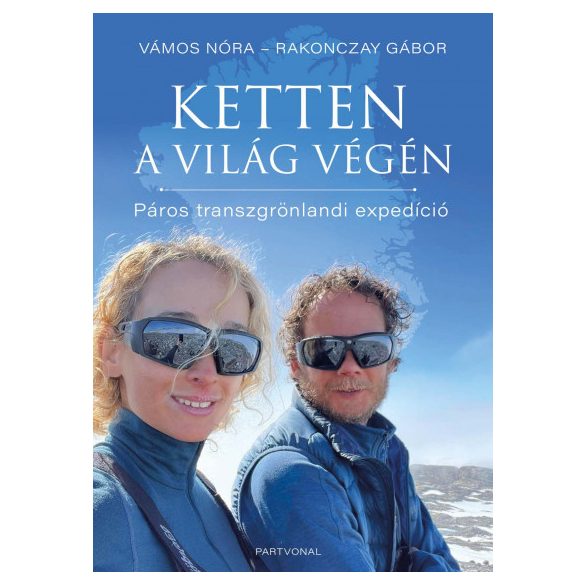 Ketten a világ végén - Páros transzgrönlandi expedíció