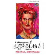   A világegyetem szerelmi ölelése - Frida Kahlo a siker kapujában