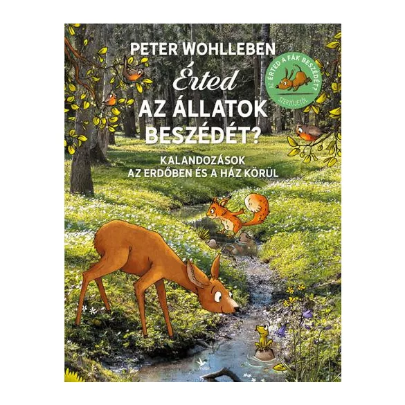 Érted az állatok beszédét? - Kalandozások az erdőben és a ház körül