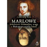   Marlowe késleltetett feltámadása, avagy a Shakespeare-rejtély kulcsa