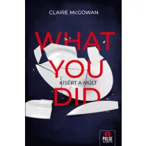 What you did - Kísért a múlt