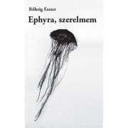Ephyra, szerelmem