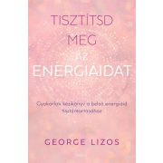 Tisztítsd meg az energiáidat