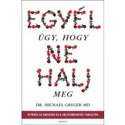 Egyél úgy, hogy ne halj meg