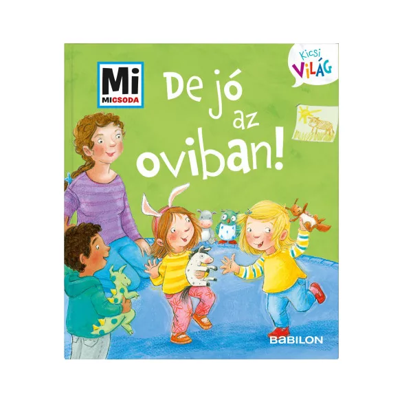 De jó az oviban!