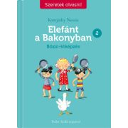   Elefánt a Bakonyban 2. - Bözsi-kiképzés - Szeretek olvasni!