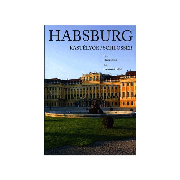 Habsburg kastélyok - Habsburg schlösser