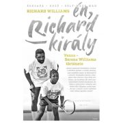 Én, Richard király - Venus és Serena Williams története