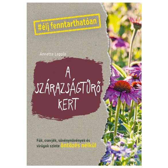 A szárazságtűrő kert