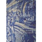   Szakadatlan szál - A hagyomány bölcsessége korunk káoszában