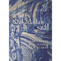   Szakadatlan szál - A hagyomány bölcsessége korunk káoszában