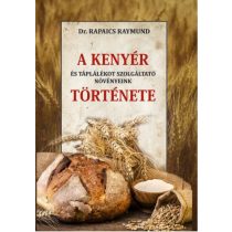   A kenyér és táplálékot szolgáltató növényeink története