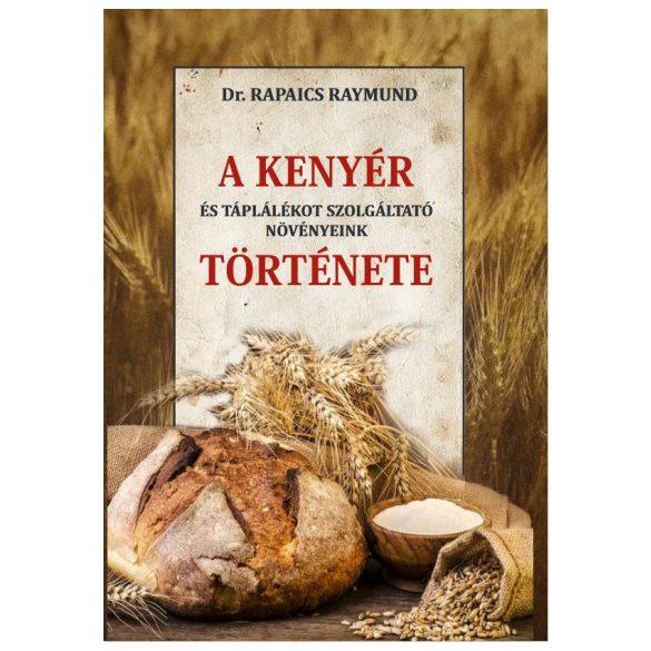 A kenyér és táplálékot szolgáltató növényeink története