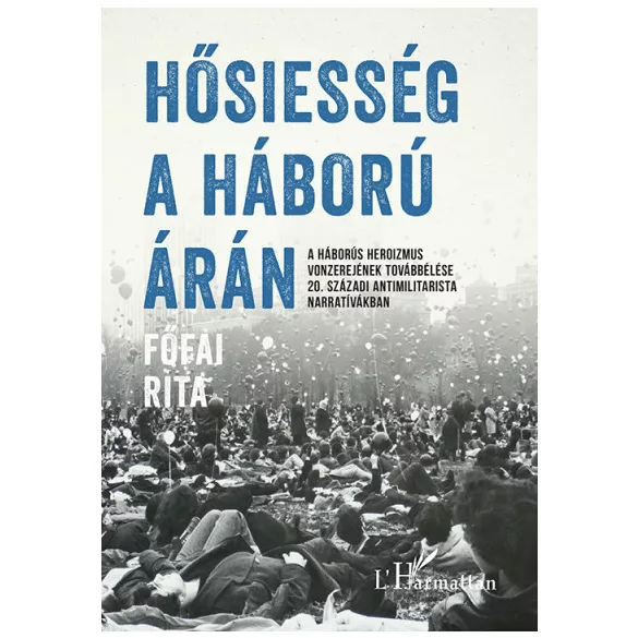 Hősiesség a háború árán