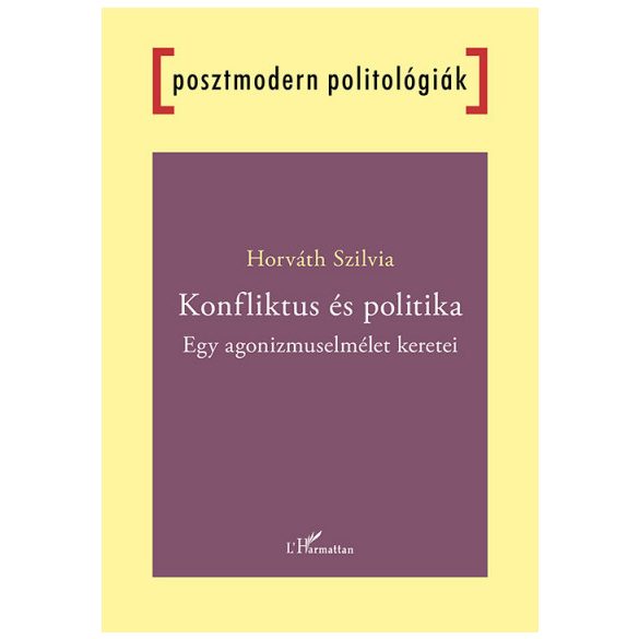 Konfliktus és politika - Egy agonizmuselmélet keretei