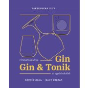   Ultimate Guide to Gin - Gin&Tonik és egyéb koktélok - Bővített kiadás