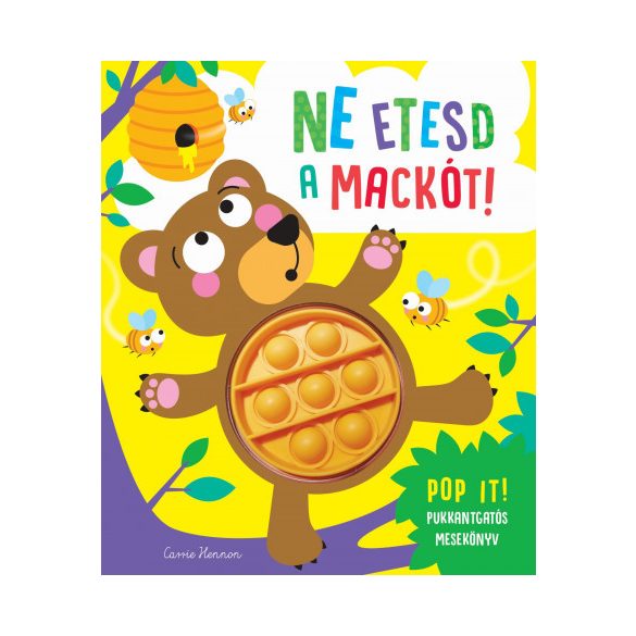 Ne etesd a mackót!