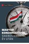 Magyar konzervatívok sikeres harminc év után