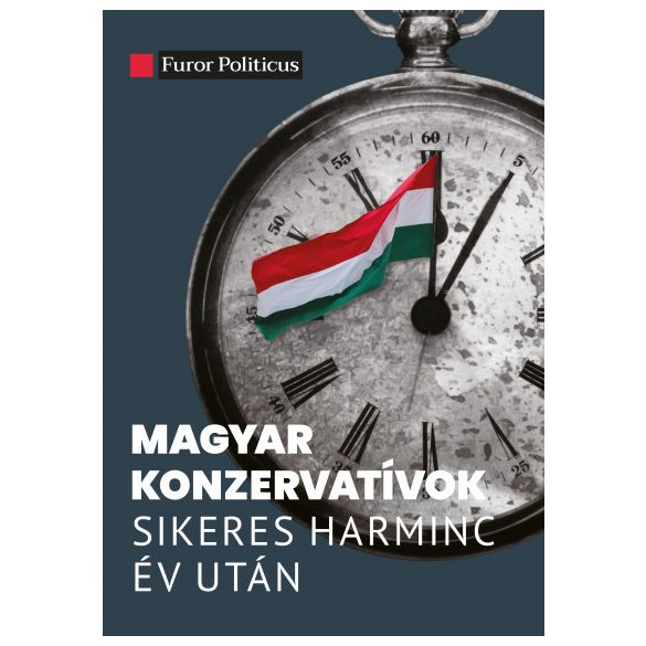 Magyar konzervatívok sikeres harminc év után