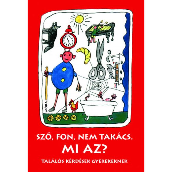 Sző, fon, nem takács. Mi az? - felújított kiadás