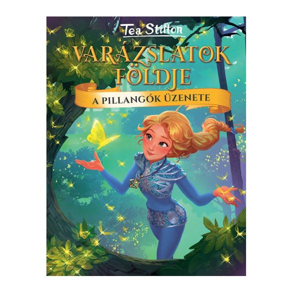 A pillangók üzenete - Varázslatok Földje