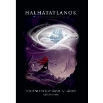 Halhatatlanok - Történetek egy távoli világból