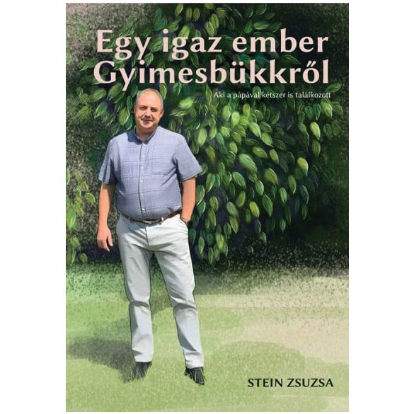 Egy igaz ember Gyimesbükkről