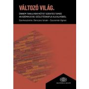   Változó világ - Ünnepi tanulmánykötet Szentes Tamás akadémikus 90. születésnapja alkalmából