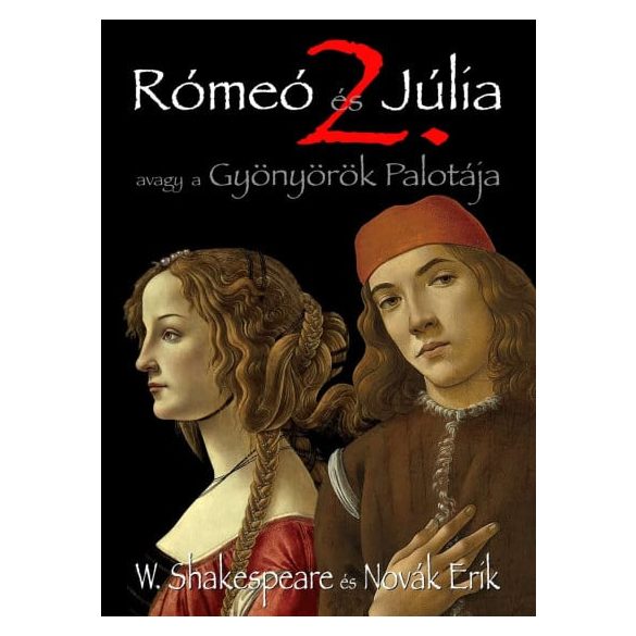 Rómeó és Júlia 2. - Avagy a Gyönyörök Palotája
