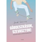 Gördeszkások, szevasztok!