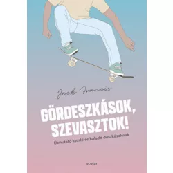 Gördeszkások, szevasztok!