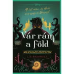 Disney - Vár rám a föld! - Sorsfordító történetek