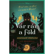 Disney - Vár rám a föld! - Sorsfordító történetek