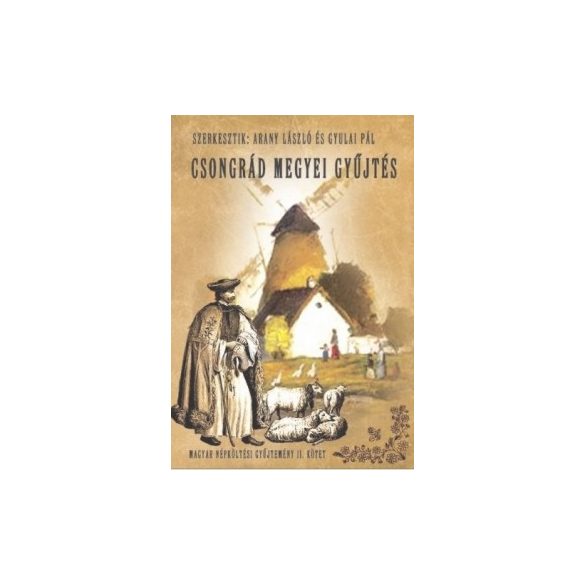 Magyar népköltési gyűjtemény II. kötet - Csongrád megyei gyűjtés