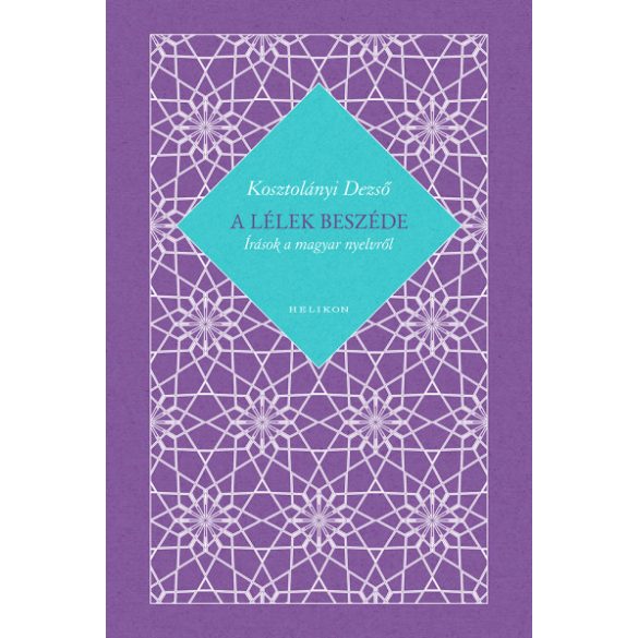 A lélek beszéde - Írások a magyar nyelvről