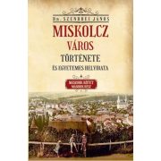 Miskolcz város története és egyetemes helyirata - II/2