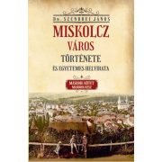 Miskolcz város története és egyetemes helyirata - II/2