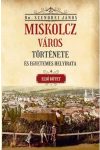 Miskolcz város története és egyetemes helyirata - első kötet