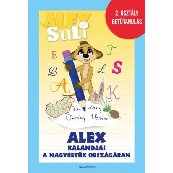 Alex Suli - Alex kalandjai a nagybetűk országában - 2. osztály betűtanulás