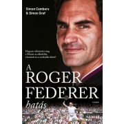   A Roger Federer-hatás - Hogyan változtatta meg a Mester az ellenfelek, a barátok és a szurkolók életét?
