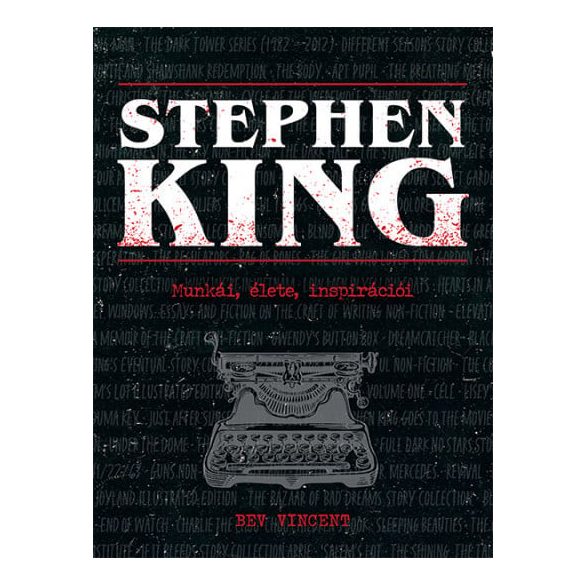 Stephen King - Munkái, élete, inspirációi