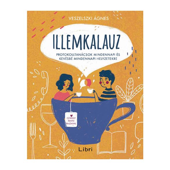 Illemkalauz - Protokolltanácsok mindennapi és kevésbé mindennapi helyzetekre