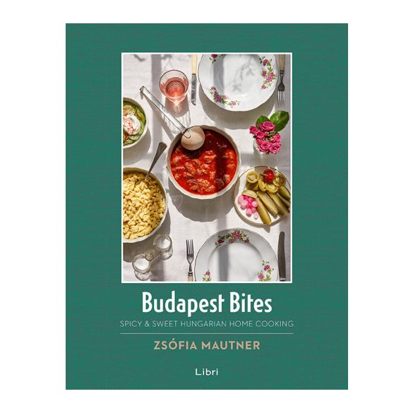 Budapest Bites - Spicy & Sweet Hungarian Home Cooking