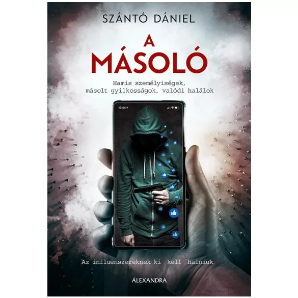 A másoló - Hamis személyiségek, másolt gyilkosságok, valódi halálok