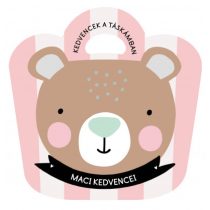Maci kedvencei - Kedvencek a táskámban