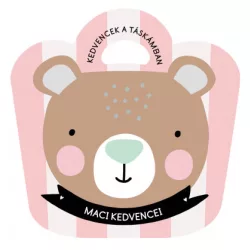 Maci kedvencei - Kedvencek a táskámban